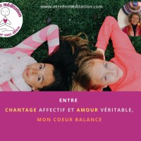 Entre chantage affectif et Amour Véritable, mon coeur balance